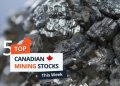 Top 5 Canadian Mining Stocks This Week: Mkango Gains 90 Percent on Spin-out News