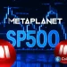 Crypto Stocks To Watch: MSTR, Metaplanet, and S&P 500 price