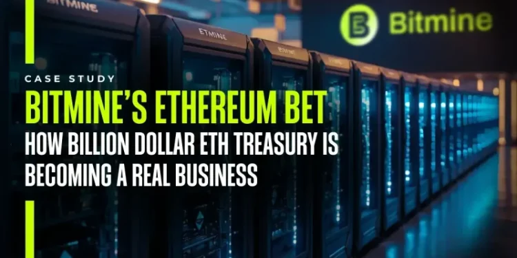 BitMine’s Ethereum Bet: How Billion Dollar ETH Treasury is Becoming a Real Business